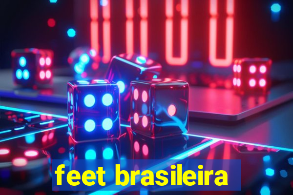 feet brasileira